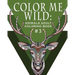 Color Me Wild: Adult Coloring Book: Coloring Book for Adults Featuring 31 Beautiful Animal Designs