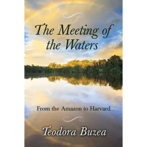 The Meeting of the Waters: From the Amazon to Harvard