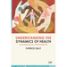 Understanding the Dynamics of Health