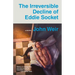The Irreversible Decline of Eddie Socket