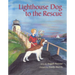 Lighthouse Dog to the Rescue