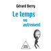 Time Seen Differently / Le Temps, vu autrement