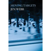 Moving Targets