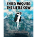 Chica Vaquita: The Little Cow