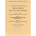 Mrs. Hill's New Cook Book: A Practical System for Private Families, in Town and Country