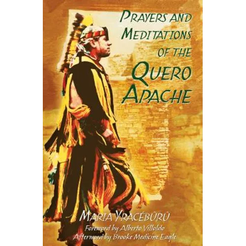 Prayers and Meditations of the Quero Apache