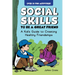 Social Skills to Be a Great Friend: A Kid's Guide to Creating Healthy Friendships