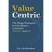 Value Centric: The Proven Framework for How Modern Companies Transform and Win
