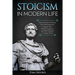 Stoicism in Modern Life: Discover How to Develop Your Self-Awareness, Improve Your Mental Toughness and Self-Discipline in Today's World