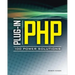 Plug-In Php: 100 Power Solutions: Simple Solutions to Practical PHP Problems
