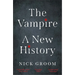 The Vampire: A New History