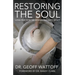 Restoring the Soul: Living Free from the Wounds and Hurts of Life