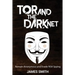 Tor and The Dark Net: Remain Anonymous and Evade NSA Spying