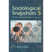 Sociological Snapshots 5: Seeing Social Structure and Change in Everyday Life