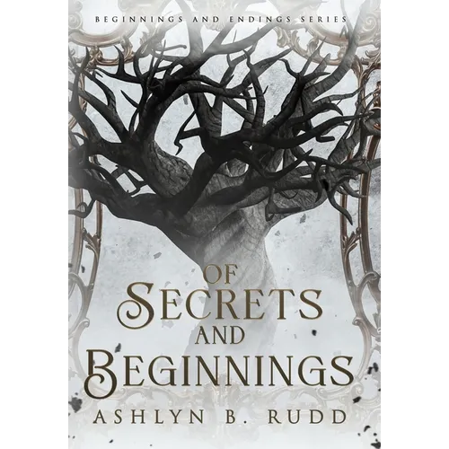 Of Secrets and Beginnings
