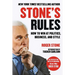 Stone's Rules: How to Win at Politics, Business, and Style