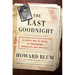 The Last Goodnight: A World War II Story of Espionage, Adventure, and Betrayal