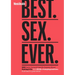 Men's Health Best. Sex. Ever.: 200 Frank, Funny & Friendly Answers about Getting It on