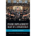 Inside Impeachment-Diary of a Congressman: Lessons Learned