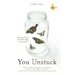 You Unstuck: Mastering the New Rules of Risk-Taking in Work and Life