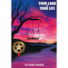 Your land or Your Life: A Texas Ranger Story