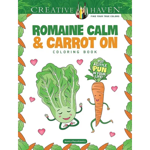 Creative Haven Romaine Calm & Carrot on Coloring Book: Put a Little Pun in Your Life!