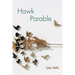 Hawk Parable: Poems