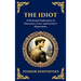 The Idiot: The Profound Classic on Innocence, Society, and Human Nature (Deluxe Hardbound Edition)