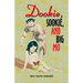 Dookie, Sookie, and Big Mo