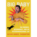 Big Baby: On Endings, Beginnings, and an Interdimensional Cat