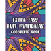 Extra Easy Fun Mandalas Coloring Book: Coloring Sheets With Simple Designs And Patterns For Beginners, Easy Mandalas To Color