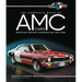 The Complete Book of AMC Cars: American Motors Corporation 1954-1988