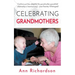 Celebrating Grandmothers: Grandmothers Talk About their Lives