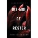Dis-moi de Rester