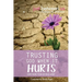 Trusting God When It Hurts: Hope When Your Life Falls Apart