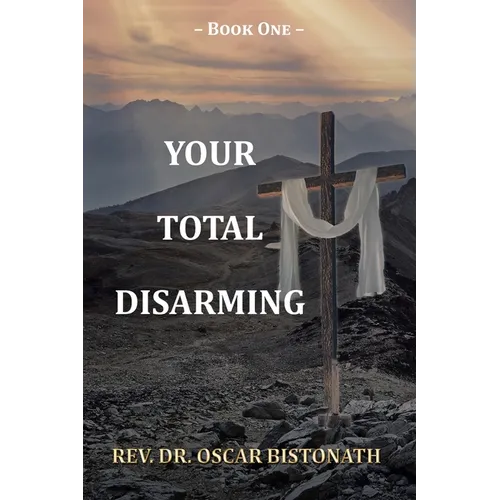Your Total Disarming: Book One