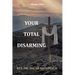 Your Total Disarming: Book One