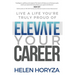 Elevate Your Career: Live A Life You're Truly Proud Of