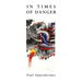 In Times Of Danger