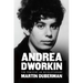 Andrea Dworkin: The Feminist as Revolutionary