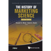 History of Marketing Science, the (Second Edition)