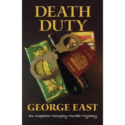 Death Duty: An Inspector Mowgley Murder Mystery