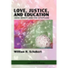 Love, Justice, and Education: John Dewey and the Utopians