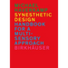 Synesthetic Design: Handbook for a Multi-Sensory Approach