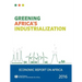 Economic Report on Africa: 2016: Greening Africa's Industrialization