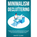 Minimalism & Decluttering: Goodbye Things, Hello Freedom: Discover Cutting Edge Methods to Declutter Your Mind and Live a More Fulfilled Life with Les