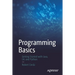 Programming Basics: Getting Started with Java, C#, and Python