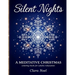 Silent Nights: a Mindful self care coloring book for adults with festive mandalas, snowflakes, and winter foliage blended with peaceful Christmas symb