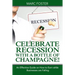 Celebrate Recession with a Bottle of Champagne!: An Effective Guide on How to Earn while Businesses are Falling