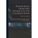 ... Wagon Road From Fort Defiance To The Colorado River: Letter From The Secretary Of War, Transmitting The Report Of The Superintendant Of The Wagon